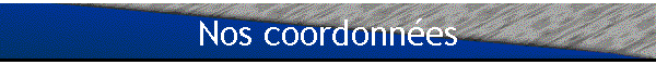 Nos coordonnées